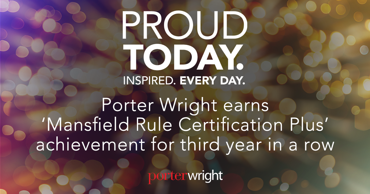 Porter Wright earns Mansfield Rule Certification Plus achievement for