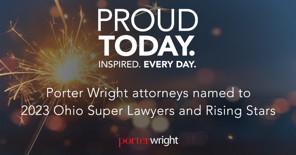Porter Wright attorneys named to 2023 Ohio Super Lawyers and Rising Stars
