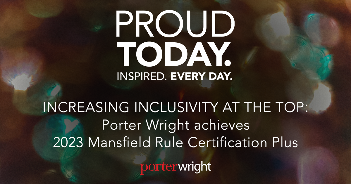 Increasing inclusivity at the top: Porter Wright achieves 2023